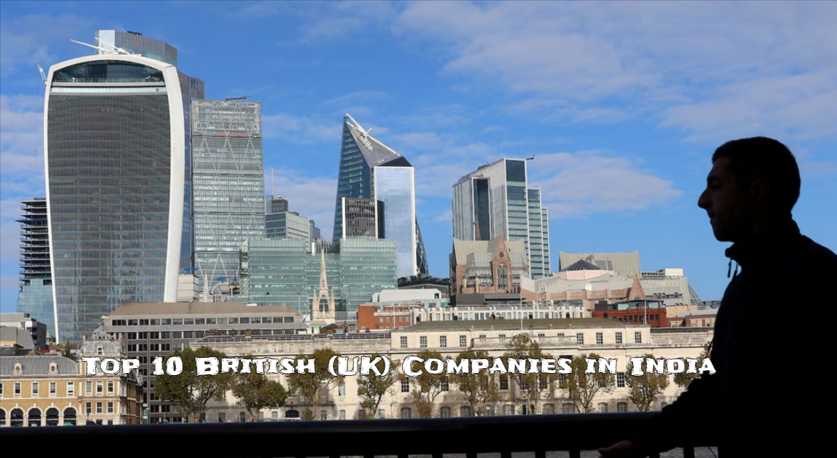 Top 10 British (UK) Companies in India