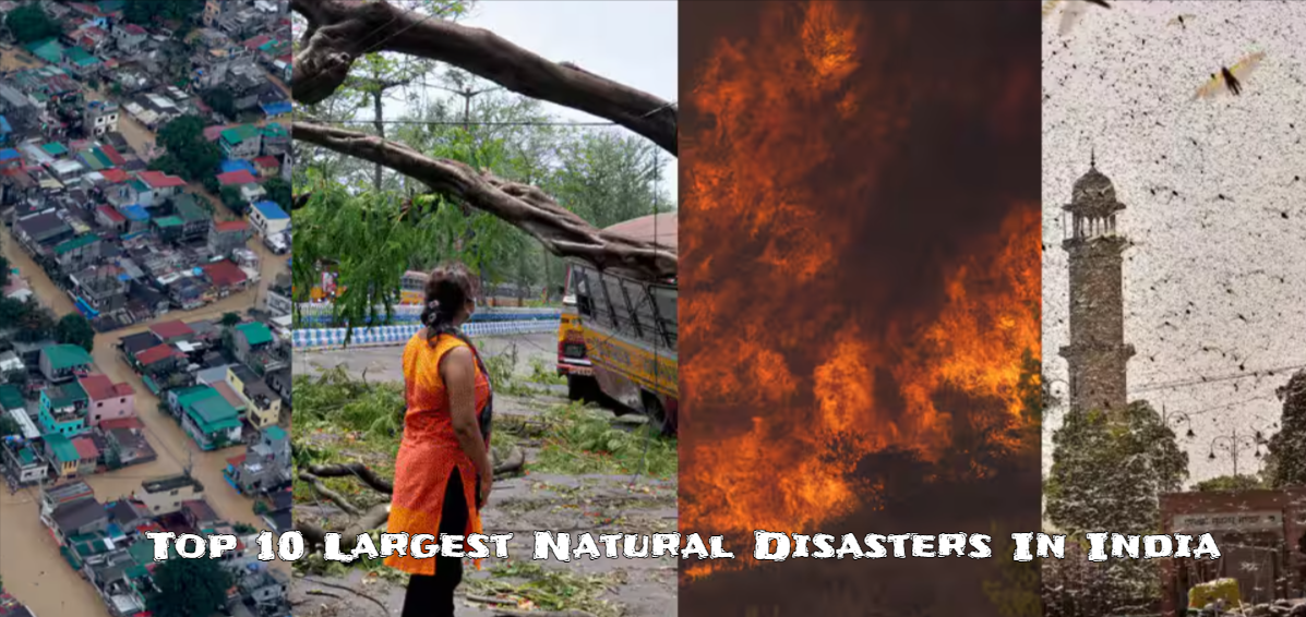 Top 10 Largest Natural Disasters In India