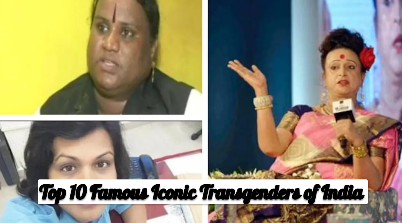 Top 10 Famous Iconic Transgenders of India